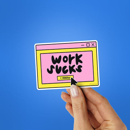 Work Is Overrated Sticker