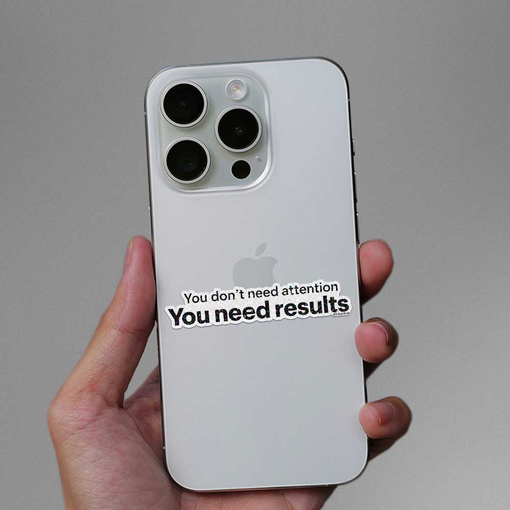You Need Results Glitter Sticker